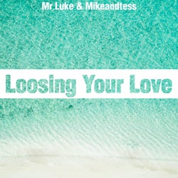 Loosing Your Love