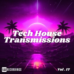 Tech-House Transmissions, Vol. 17