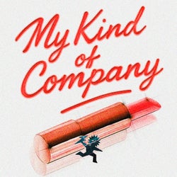 My Kind Of Company