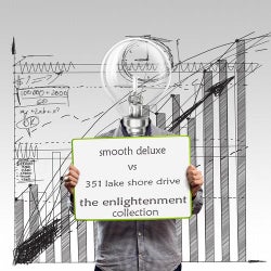 Smooth Deluxe vs 351 Lake Shore Drive (The Enlightenment Collection, Ibiza Lounge & Chill Out)