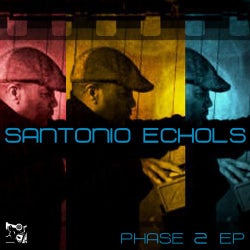 Santonio Echols - Phase 2 EP