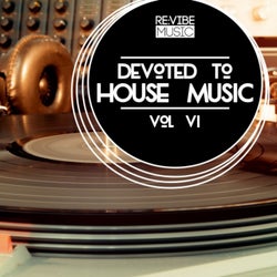 Devoted to House Music, Vol. 6