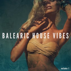 Balearic House Vibes, Vol. 1 (Finest Sun Mixed Deep House)