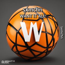 WANT IT ALL
