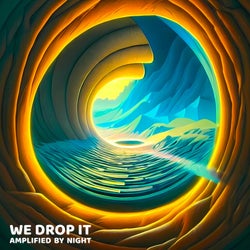 We Drop It