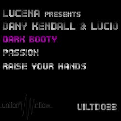 Dark Booty / Passion / Raise Your Hands