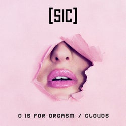 O is for Orgasm / Clouds