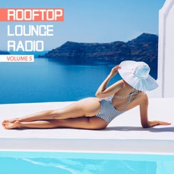 Rooftop Lounge Radio, Vol. 5