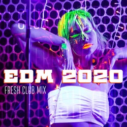 EDM 2020 - Fresh Club Mix