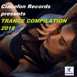 Ciacofon Records presents (Trance Compilation 2018)