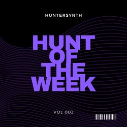 HUNT OF THE WEEK 003