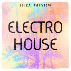 Ibiza Preview: Electro House