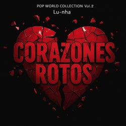 POP WORLD COLLECTION Vol. 2 - CORAZONES ROTOS