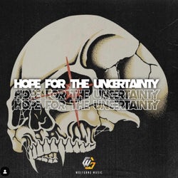 HOPE FOR THE UNCERTAINTY