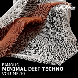 Famous Minimal Deep Techno, Vol. 10