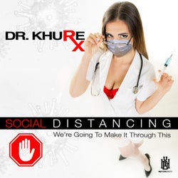 Social Distancing / We're Going to Make It Through This