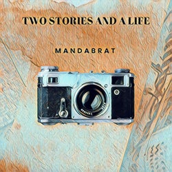 Two Stories and a Life