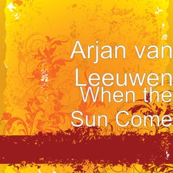 When the Sun Come
