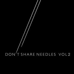 Don't Share Needles Volume 2
