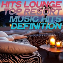 Hits Lounge Top Resort Music Hits Definition