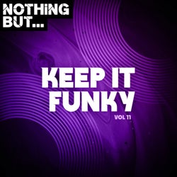 Nothing But... Keep It Funky, Vol. 11