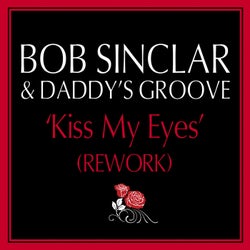 Kiss My Eyes (feat. Steve Edwards) [Daddy's Groove Extended Rework]