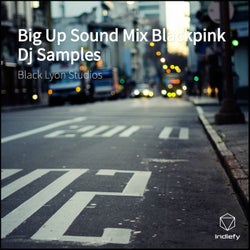 Big Up Sound Mix Blackpink Dj Samples