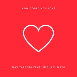 How Could You Love (Feat. Michael Mayo)