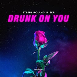 Drunk on You