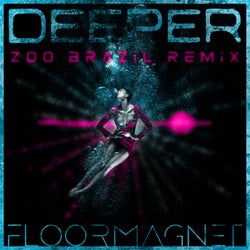 Deeper (Zoo Brazil Remix)