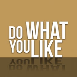 Do What You Like