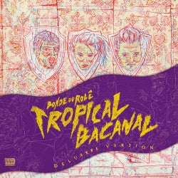 Tropicalbacanal (Deluxxxe Version)