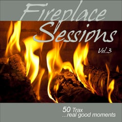 Fireplace Sessions, Vol. 3 - 50 Trax Real Good Moments