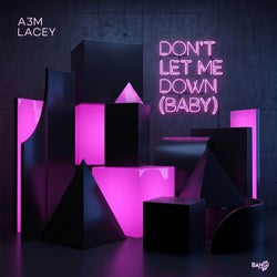 Don't Let Me Down (Baby)