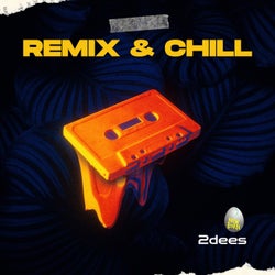 Remix+Chill
