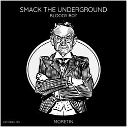 Smack the Underground (Extended Mix)