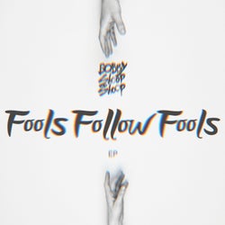 Fools Follow Fools