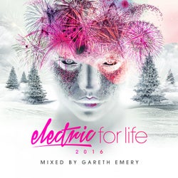 Electric For Life 2016 - Mixed by Gareth Emery