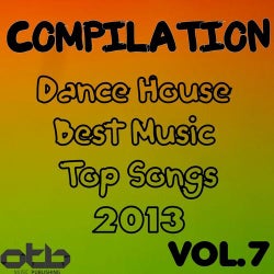 Compilation Dance House Best Music Top Songs 2013, Vol. 7