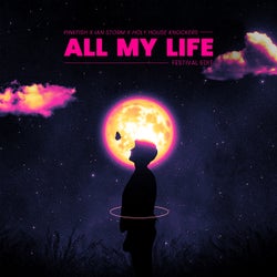 All My Life ((Festival Edit) Extended Mix)