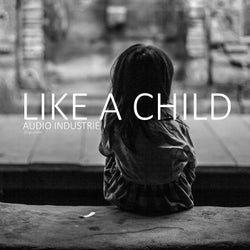 Like a Child (Original Mix)