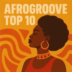AfroGroove Top 10