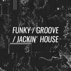 Opening Tracks: Funky/Groove/Jackin' House