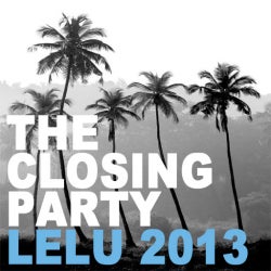 LELU_THE CLOSING PARTY 2013