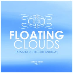 Floating Clouds (Amazing Chill out Anthems), Vol. 4