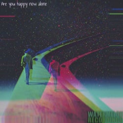Are You Happy Now Alone