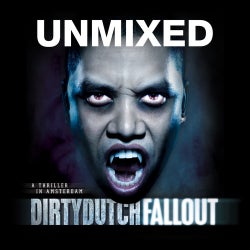 Dirty Dutch Fallout - Unmixed DJ Version