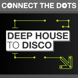 Connect the Dots - Deep House to Disco