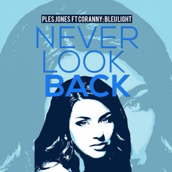 Bleu Light (Never Look Back)