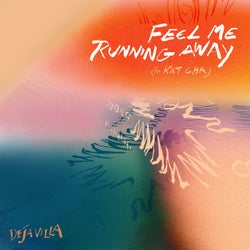 Feel Me Running Away